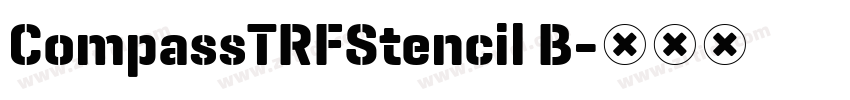 CompassTRFStencil B字体转换 CompassTRFStencil B字体转换